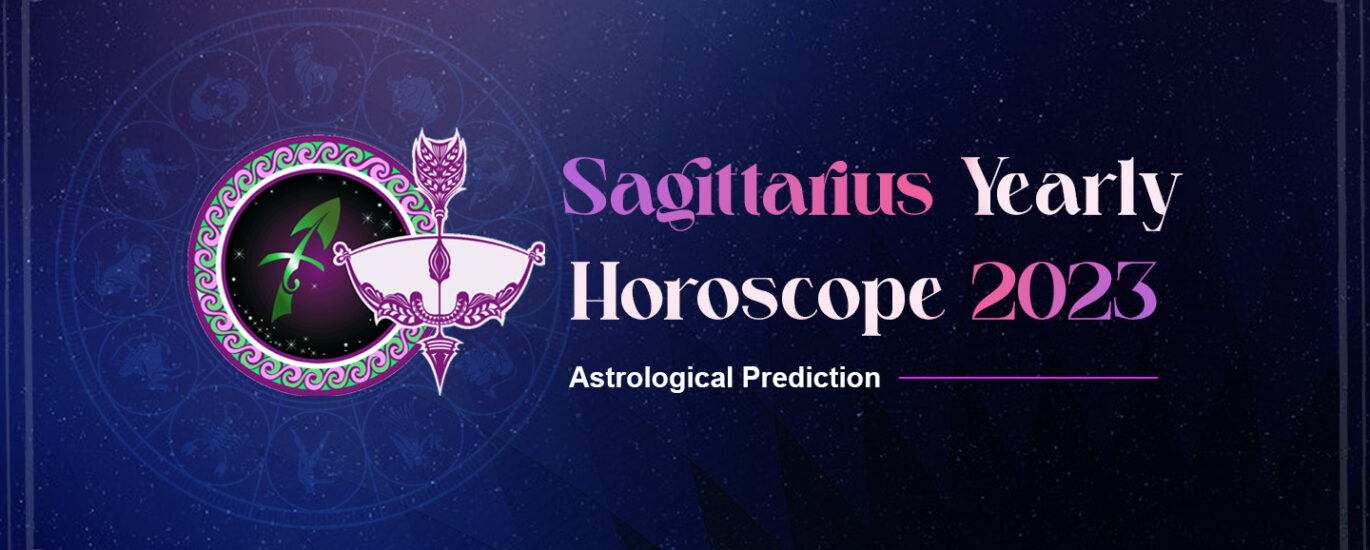 Sagittarius Yearly Horoscope 2023