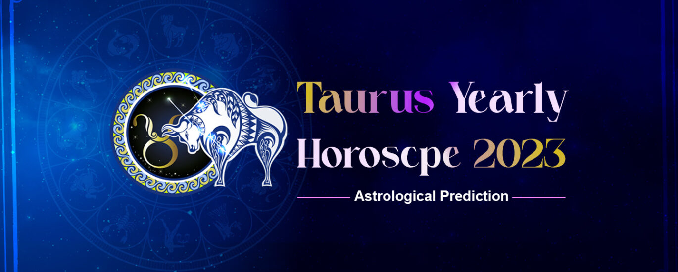 Tarus Yearly Horoscope 2023